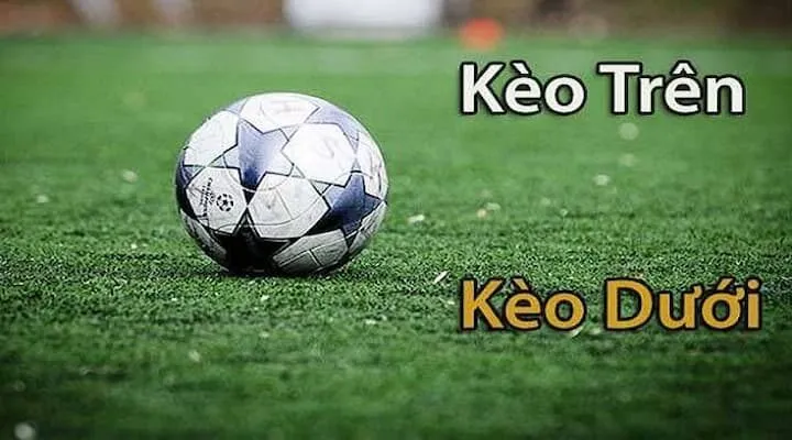 Cá cược kèo trên kèo dưới chấp 3/4 trái