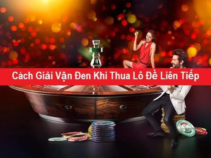 Cách Giải vận xui lô đề mới nhất