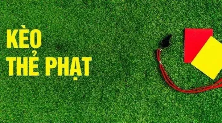 Sơ lược về kèo số thẻ phạt chính xác
